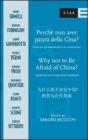 Perch� non avere paura della Cina? Guida per gli investimenti e la cooperazione. Ediz. italiana, inglese e cinese