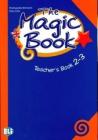 The magic book. Teacher's resource pack. Guida per l'insegnante. Con 2 CD Audio. Per la 2ª e 3ª classe elementare The magic book. Teacher's resource pack. Guida per l'insegnante. Con 2 CD Audio. Per la 2ª e 3ª classe elementare
