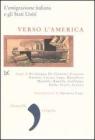 Verso l'America. L'emigrazione italiana e gli Stati Uniti Verso l'America. L'emigrazione italiana e gli Stati Uniti