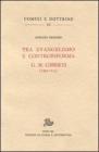 Tra evangelismo e Controriforma. G. M. Giberti (1495-1543)