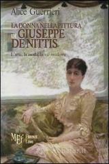 La donna nella pittura di De Nittis. Giuseppe De Nittis e l'universo femminile La donna nella pittura di De Nittis. Giuseppe De Nittis e l'universo femminile