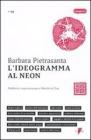 L' ideogramma al neon. Pubblicit�, comunicazione e lifestyle in Cina