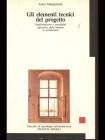 Gli elementi tecnici del progetto. Trasformazioni e possibilit� espressive della materia in architettura