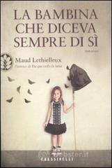 La bambina che diceva sempre di s�