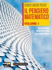 Il pensiero matematico. Con espansione online. Per il biennio delle Scuole superiori vol.1