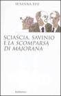 Sciascia, Savinio e �La scomparsa di Majorana�