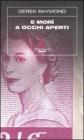 E mor� a occhi aperti