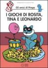 I giochi di Rosita, Tina e Leonardo. Gli amici di Pimpa