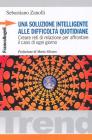 Una soluzione intelligente alle difficolt� quotidiane. Creare reti di relazione per affrontare il caos di ogni giorno