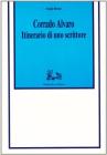 Corrado Alvaro. Itinerario di uno scrittore
