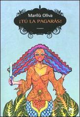 Tu la pagar�s!