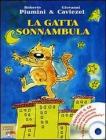 La gatta sonnambula. Con CD Audio