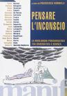 Pensare l'inconscio. La rivoluzione psicoanalitica tra ermeneutica e scienza