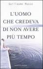 L' uomo che credeva di non avere pi� tempo