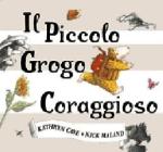 Il piccolo grogo coraggioso