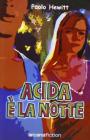 Acida � la notte