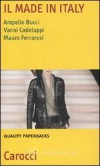 Il made in Italy. Natura, settori e problemi Il made in Italy. Natura, settori e problemi