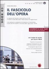 Il fascicolo dell'opera. Redazione ai sensi del D. Lgs. 81/08. Con CD-ROM Il fascicolo dell'opera. Redazione ai sensi del D. Lgs. 81/08. Con CD-ROM