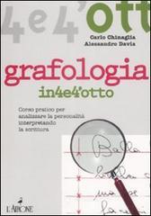 Grafologia. Corso pratico per analizzare la personalit� interpretando la scrittura