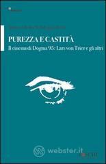 Purezza e castit�. Il cinema di Dogma 95: Lars von Trier e gli altri