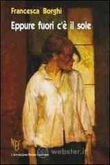 Eppure fuori c'� il sole. Alterit� (= diversit�) come rispetto per noi e per gli altri