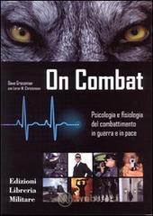 On combat. Psicologia e fisiologia del combattimento in guerra e in pace