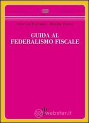 Guida al federalismo fiscale Guida al federalismo fiscale
