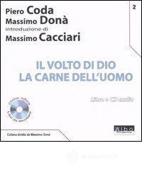 Il volto di Dio. La carne dell'uomo. Con CD Audio