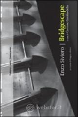 Bridgescape. Opere e progetti 1999-2010. Ediz. italiana e inglese