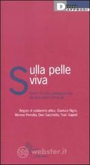 Sulla pelle viva. Nardò: la lotta autorganizzata dei braccianti immigrati Sulla pelle viva. Nardò: la lotta autorganizzata dei braccianti immigrati