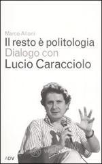 Il resto � politologia