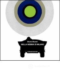 Nella nebbia di Milano. Ediz. italiana e inglese Nella nebbia di Milano. Ediz. italiana e inglese