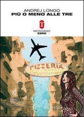 Pi� o meno alle tre