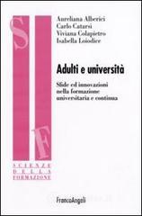 Adulti e università. Sfide ed innovazioni nella formazione universitaria e continua Adulti e università. Sfide ed innovazioni nella formazione universitaria e continua