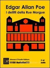 I delitti della Rue Morgue. Audiolibro. 2 CD Audio. Ediz. integrale