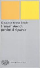 Hannah Arendt: perch� ci riguarda