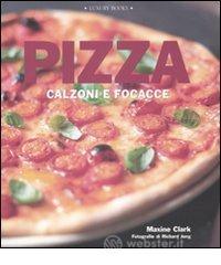 Pizza. Calzoni e focacce