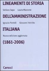 Lineamenti di storia dell'amministrazione italiana (1861-2006) Lineamenti di storia dell'amministrazione italiana (1861-2006)