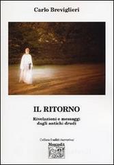 Il ritorno. Rivelazioni e messaggi dagli antichi druidi