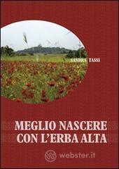 Meglio nascere con l'erba alta