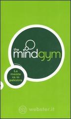 The mindgym. La mente va in palestra The mindgym. La mente va in palestra