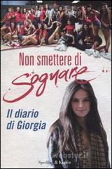 Non smettere di sognare. Il diario di Giorgia