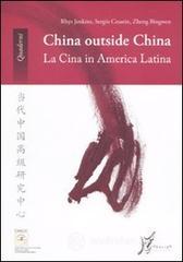China outside China. La Cina in America Latina China outside China. La Cina in America Latina