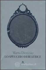 Lo specchio di Beatrice Lo specchio di Beatrice