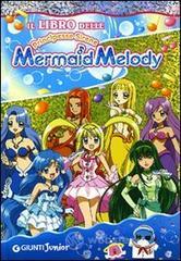 Marmaid melody. Il libro delle principesse sirene