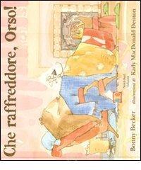 Che raffreddore, orso! Che raffreddore, orso!