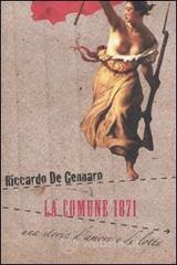 La Comune 1871. Una storia d'amore e di lotta La Comune 1871. Una storia d'amore e di lotta