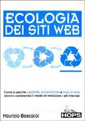Ecologia dei siti Web. Come e perch� usabilit�, accessibilit� e fogli di stile stanno cambiando il modo di realizzare i siti internet