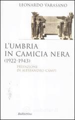L' Umbria in camicia nera (1922-1943) L' Umbria in camicia nera (1922-1943)