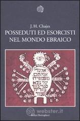Posseduti ed esorcisti nel mondo ebraico Posseduti ed esorcisti nel mondo ebraico